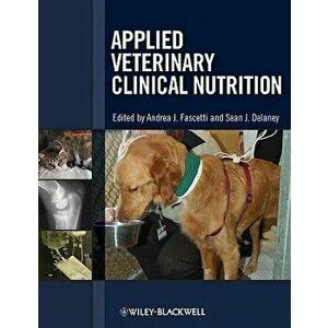 Applied Veterinary Clinical Nutrition, Hardcover - Andrea J. Fascetti imagine