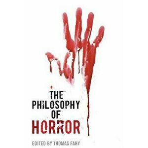 The Philosophy of Horror, Paperback - Thomas Fahy imagine