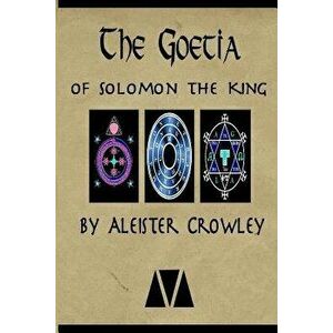 The Goetia of Solomon the King, Paperback - Aleister Crowley imagine