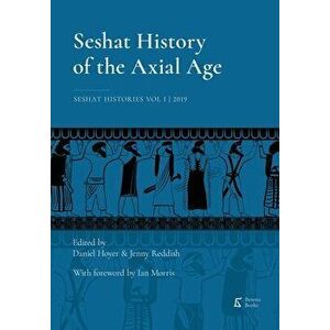 Seshat History of the Axial Age, Paperback - Jenny Reddish imagine