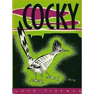 Cocky, Hardcover - Loyd Tireman imagine
