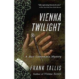 Vienna Twilight, Paperback - Frank Tallis imagine