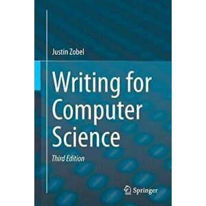Writing for Computer Science, Paperback - Justin Zobel imagine
