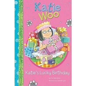 Katie's Lucky Birthday, Hardcover - Fran Manushkin imagine