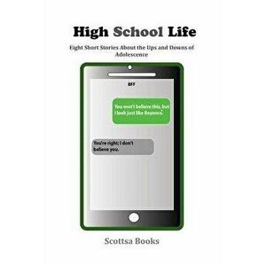 High School Life: Eight High-Interest Short Stories with Vocab. Wordlists, Reading Comprehension Questions, and Critical Thinking Questi, Paperback - imagine