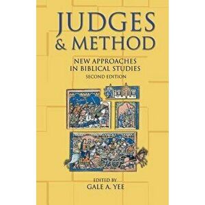 Judges & Method: New Approaches in Biblical Studies, Paperback - Gale a. Yee imagine