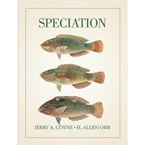 Speciation, Paperback - Jerry A. Coyne imagine