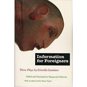 Information for Foreigners, Paperback - Griselda Gambaro imagine