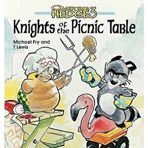 Knights of the Picnic Table, Paperback - Michael Fry imagine