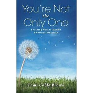 You're Not the Only One, Paperback - Tami Coble Brown imagine