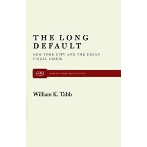 The Long Default, Paperback - William K. Tabb imagine