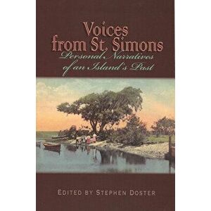 Voices from St. Simons: Personal Narratives of an Island's Past, Paperback - Stephen Doster imagine