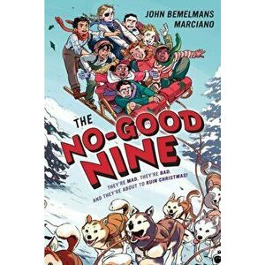 The No-Good Nine, Paperback - John Bemelmans Marciano imagine