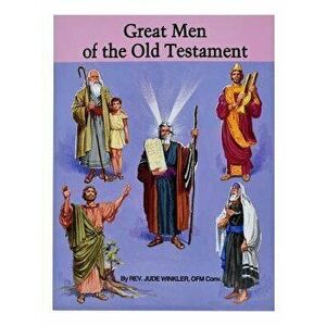 Great Men of the Old Testament, Paperback - Jude Winkler imagine