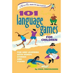 101 Language Games for Children: Fun and Learning with Words, Stories and Poems, Paperback - Paul Rooyackers imagine