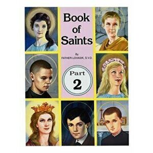 Book of Saints (Part 2): Super-Heroes of God, Paperback - Lawrence G. Lovasik imagine