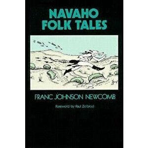 Navaho Folk Tales, Paperback - Franc Johnson Newcomb imagine