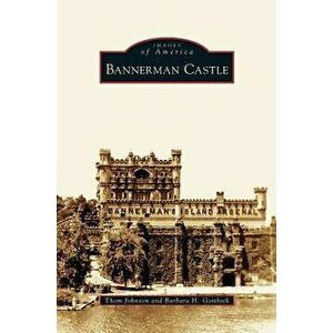 Bannerman Castle, Hardcover - Thom Johnson imagine