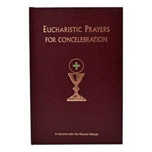 Eucharistic Prayers for Concelebration, Hardcover - International Commission on English in t imagine