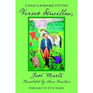 Versos Sencillos: A Dual-Language Edition, Paperback - Jose Marti imagine