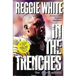 In the Trenches, Paperback - Reggie White imagine