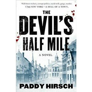 The Devil's Half Mile, Paperback - Paddy Hirsch imagine