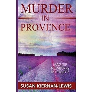 Murder in Provence, Paperback - Susan Kiernan-Lewis imagine