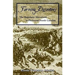 Farming Dissenters, Paperback - Carole W. Troxler imagine