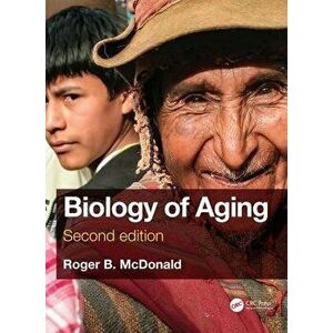 Biology of Aging, Paperback - Roger B. McDonald imagine