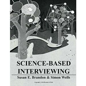 Science-Based Interviewing, Paperback - Susan Brandon imagine