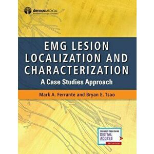Emg Lesion Localization and Characterization: A Case Studies Approach, Paperback - Mark A. Ferrante imagine