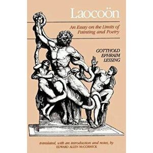 Laocoon: An Essay on the Limits of Painting and Poetry, Paperback - Gotthold Ephraim Lessing imagine