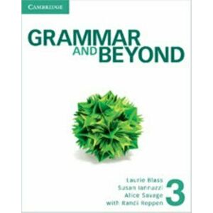 Grammar and Beyond Level 3 Student's Book, Workbook, and Writing Skills Interactive Pack, Hardcover - Randi Reppen imagine