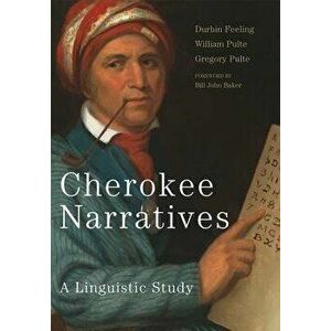 Cherokee Narratives: A Linguistic Study, Paperback - Durbin Feeling imagine