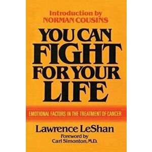 You Can Fight for Life PB, Paperback - Lawrence Leshan imagine