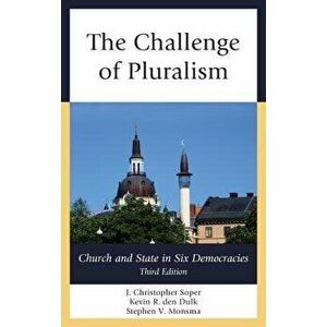 The Challenge of Pluralism, Paperback - J. Christopher Soper imagine