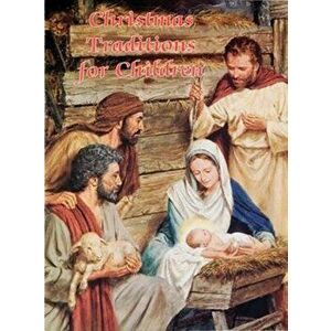 Christmas Traditions for Children (Catholic Classics), Paperback - Victor Hoagland imagine