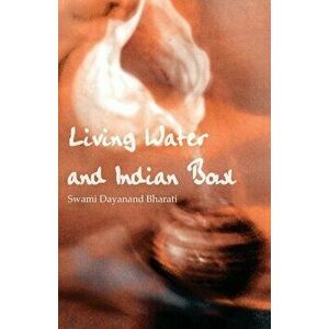 Living Water and Indian Bowl: An Analysis of Christian Failings in Communicating Christ to Hindus, with Suggestions Towards Improvements, Paperback - imagine