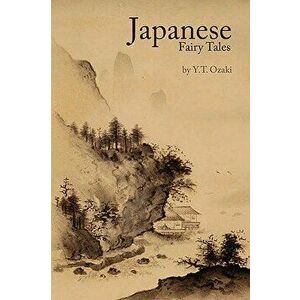 Japanese Fairy Tales, Paperback - Yei Theodora Ozaki imagine