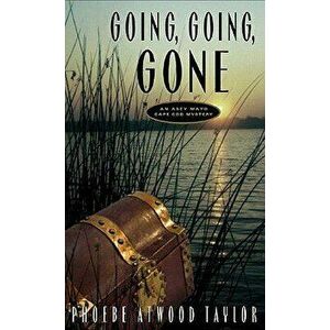 Going, Going, Gone: An Asey Mayo Cape Cod Mystery, Paperback - Phoebe Atwood Taylor imagine