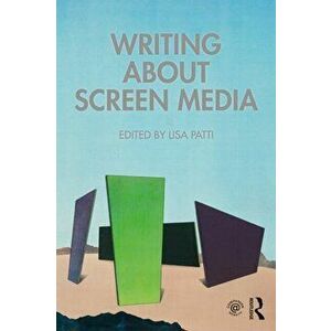 Writing about Screen Media, Paperback - Lisa Patti imagine