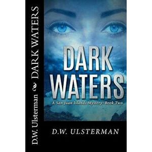 Dark Waters, Paperback - D. W. Ulsterman imagine