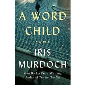 A Word Child, Paperback - Iris Murdoch imagine