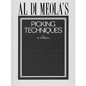 Al Di Meola's Picking Techniques, Paperback - Al Di Meola imagine