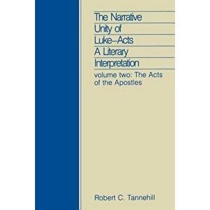 Narrative Unity Luke Acts Vol 2, Paperback - Robert C. Tannehill imagine