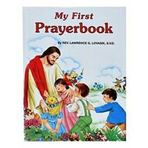 My First Prayerbook, Hardcover - Lawrence G. Lovasik imagine