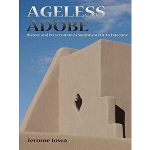 Ageless Adobe, Paperback - Jerome Iowa imagine