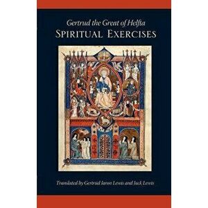 Spiritual Exercises, Paperback - Gertrud the Great of Helfta imagine