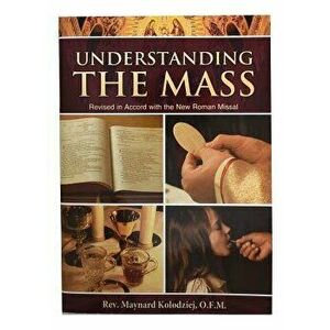 Understanding the Mass, Paperback - Maynard Kolodziej imagine