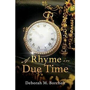 A Rhyme in Due Time, Paperback - Deborah M. Borchelt imagine